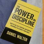 The-Power-of-Discipline-By-Daniel-Walter-How-To-Use-Self-Control-and-Mental-Toughness-To